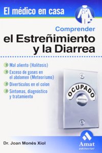 COMPRENDER EL ESTRENIMIENTO Y LA DIARREA (Spanish Edition): 4