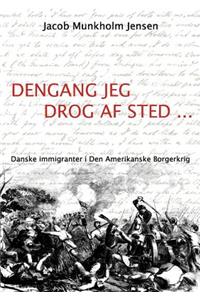 Dengang jeg drog af sted ...