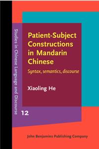 Patient-Subject Constructions in Mandarin Chinese
