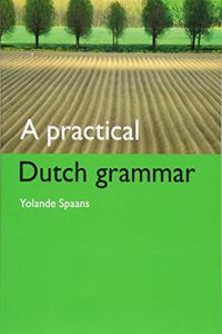 A Practical Dutch Grammar