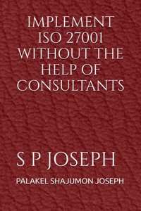 Implement ISO 27001 Without the Help of Consultants
