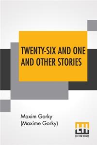 Twenty-Six And One And Other Stories