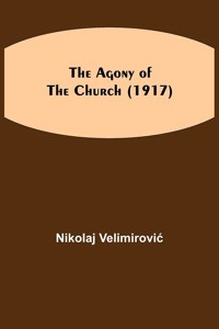The Agony of the Church (1917)