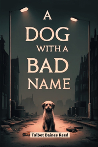 Dog with a Bad Name