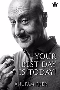 Your Best Day Is Today!