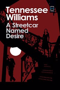 A Streetcar Named Desire (B K Classics)