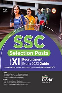 SSC Selection Posts Phase XI Recruitment Exam Guide for Graduation, 10+2 (Higher Secondary) and Matriculation level 4th Edition | Previous Year Questions PYQs |