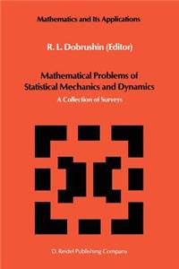 Mathematical Problems of Statistical Mechanics and Dyanamics