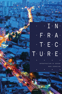 Infratecture: Infrastructure by Design