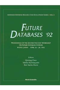 Future Databases '92 - Proceedings of the 2nd Far-East Workshop on Future Database Systems