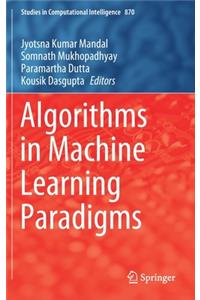 Algorithms in Machine Learning Paradigms