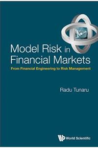 Model Risk In Financial Markets: From Financial Engineering To Risk Management