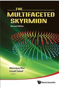 Multifaceted Skyrmion, the (Second Edition)