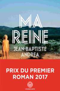 Ma reine (Prix du premier roman 2017)