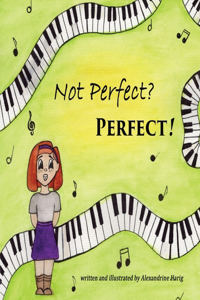 Not Perfect? Perfect!