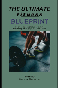 The Ultimate Fitness Blueprint
