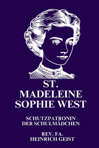 St. Madeleine Sophie West