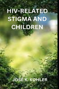 Hiv-Related Stigma and Children