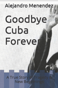 Goodbye Cuba Forever