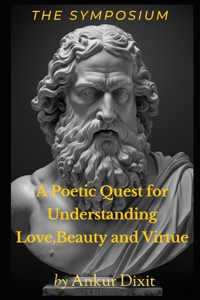 Poetic Quest for Understanding Love, Beauty and Virtue