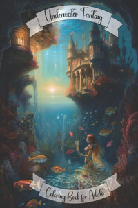 Underwater fantasy coloring book for adults