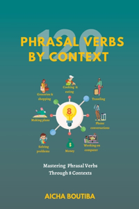 120 Phrasal Verbs By Context