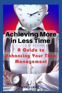Achieving More in Less Time