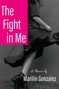 The Fight in Me