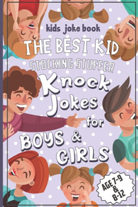 kids joke book THE BEST KID STOCKING STUFFER Knock Jokes for BOYS & GIRLS AGE 7-9 & 8-12