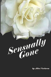 Sensually Gone