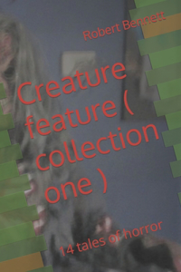Creature feature ( collection one )