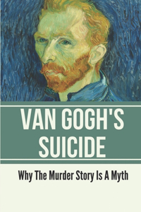 Van Gogh's Suicide