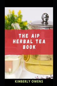 The AIP Herbal Tea Book