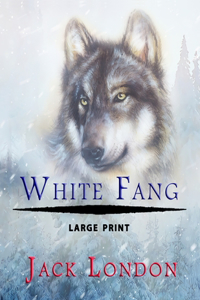 White Fang - Large Print
