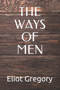 The Ways of Men