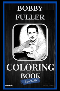 Bobby Fuller Sarcastic Coloring Book