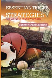 Essential Tricks, Strategies For Winning Fantasy Sports