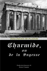 CHARMIDE, Ou DE LA SAGESSE