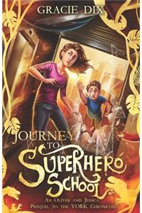 Journey to Superhero School