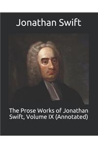 The Prose Works of Jonathan Swift, Volume IX (Annotated)