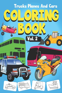 Trucks, Planes and Cars Coloring Book