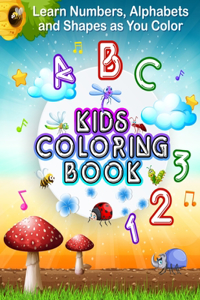 Learn Numbers, Alphabets and Shapes as You Color KIDS COLORING BOOK