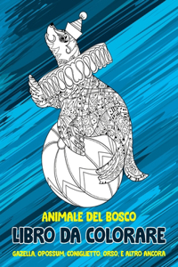 Animale del bosco - Libro da colorare - Gazella, Opossum, Coniglietto, Orso, e altro ancora