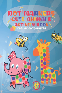 Dot Markers Cute Animals Activity Book for Kids &Toddlers
