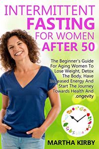 Intermittent Fasting For Women After 50