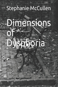 Dimensions of Dysphoria