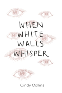 When White Walls Whisper