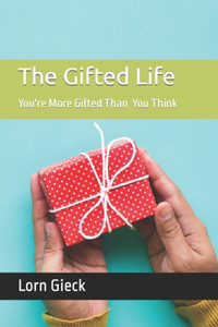 Gifted Life: You Are More Gifted Than You Think