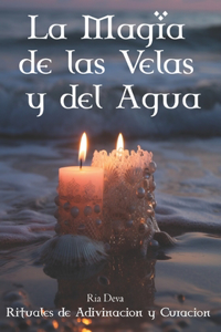 La Magia de las Velas y del Agua