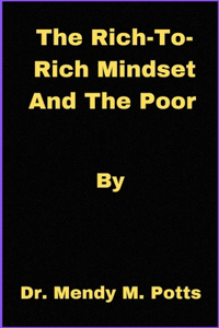 Rich to Rich Mindset And The Poor